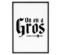 Affiche Kaamelott On en a gros - Made In France - Tableau décoration murale - Cadeau Film et Série Humour Kaamelott original rigolo (A3 (29,7 x 42 cm), Sans cadre)