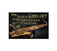 Affiche musicale pour saxophone : « Votre talent est un don de Dieu », plaque métallique décorative pour la maison, un club, un studio de musique, un bar ou un café, 20 x 30 cm.