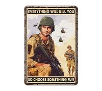 Affiche vintage en étain avec inscription « Everything Will Kill You So Choose Something » - Cadeau pour club, homme, grotte, bar, café, 20,3 x 30,5 cm