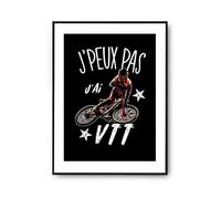 Affiche Vtt j'peux pas Noir A4 | Poster Tableau Humour pour décoration murale qualité papier Premium