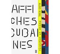 Affiches cubaines: Cinéma et révolution, 1959-2019