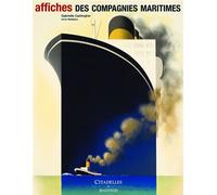Affiches des compagnies maritimes - GADRINGHER-G+WEALLEANS-A - Citadelles & Mazenod - relié - Beau livre