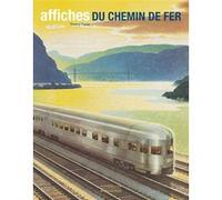 Affiches du chemin de fer Thierry Favre (Auteur)