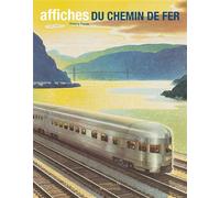 Affiches du chemin de fer - Thierry Favre - Citadelles & Mazenod - relié - Beau livre