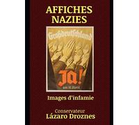 AFFICHES NAZIES: Images d'infamie