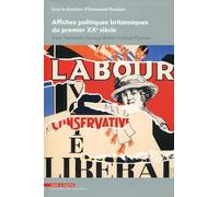 Affiches politiques britanniques du premier XXe siècle: Early Twentieth-Century British Political Posters.
