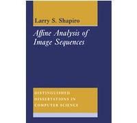 Affine Analysis of Image Sequences, Distinguished Dissertations in Computer Science Larry S. Shapiro (Auteur)