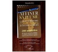 Daouda Dia – Affiner sa plume – Guide de rédaction OHADA – 200 modèles