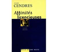 Affinités licencieuses Textes choisis - Julien Cendres - Mille Et Une Nuits - broché - Roman