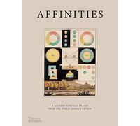 Affinités : Un voyage à travers les images de The Public Domain Review – Thames & Hudson