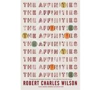 Affinities, The (Paperback) Robert Charles Wilson, (Auteur)