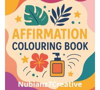 Affirmation Colouring Book: Words Motivation | Stress Relief Activity | Adults & Teens Book | Doodle