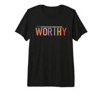 Affirmation d'amour de soi Digne d'un état d'esprit Positif T-Shirt Haut de Gamme