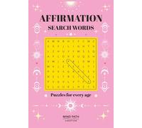 Affirmation Word Search Puzzle Book: Word Searches with Easy to Read Print about Affirmations, Relaxation, Mindfulness, and Stress Relief I 6x9 inch I ... I Gift for Vacations, Holidays and Free Time