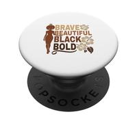 Affirmations Afro mélanées audacieuses d'une Belle Fille Noire courageuse PopSockets PopGrip Adhésif