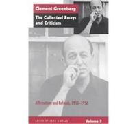 Affirmations and Refusals, 1950-1956, The Collected Essays and Criticism , Vol 3 Clement Greenberg (Auteur)