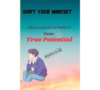 Affirmations to Reflect Your True Potential - an journal for both men and women