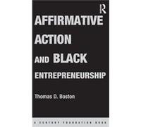 Affirmative Action and Black Entrepreneurship by Boston Thomas D Georgia Institute of Technology USA Hardcover Book Thomas D. Boston (Auteur)
