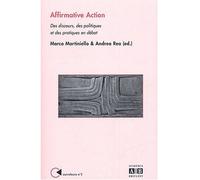 Affirmative action Des discours, des politiques et des pratiques en débat - Andrea Rea - Academia Eds - broché - Etude