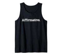 Affirmative Le Mot AFFIRMATIF sur Un Tee Valid Vrai Débardeur