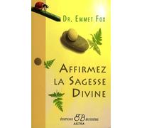 Affirmez la Sagesse Divine