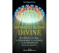 Affirmez La Sagesse Divine - Ta Volonté Soit Faite