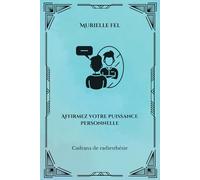 Affirmez votre puissance personnelle: Cadrans de radiesthésie