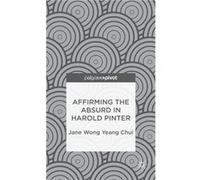 Affirming The Absurd In Harold Pinter