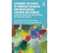 Affirming The Rights Of Emergent Bilingual And Multilingual Children And Families