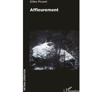 Affleurement - Gilles Picarel - L'harmattan - broché - Essai
