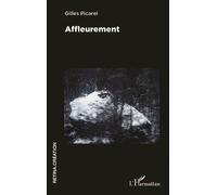 Affleurement - Gilles Picarel - L'harmattan - broché - Essai