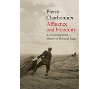 Affluence and Freedom: An Environmental History of Political Ideas