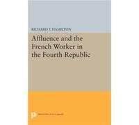 Affluence And The French Worker In The Richard F Hamilton, (Auteur)