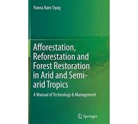 Afforestation, Reforestation And Forest Restoration In Arid And Semi-Arid Tropics