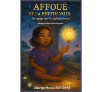 AFFOUÉ ET LA PETITE VOIX: Un voyage vers la confiance en soi