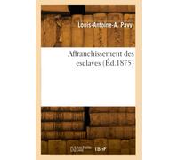 Affranchissement des esclaves (Éd.1875)