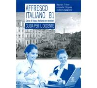 Affresco italiano B1. Corso di lingua italiana per stranieri. Guida per l'insegnante