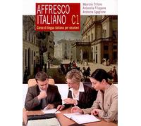Affresco italiano C1. Corso di lingua italiana per stranieri