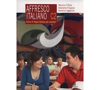 Affresco italiano C2. Corso di lingua italiana per stranieri