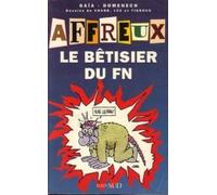 Affreux, le bêtisier du FN