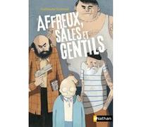 Affreux, sales et gentils Guillaume Guéraud (Auteur), Martin Matje (Illustration)