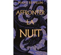 Affronter la nuit - Tome 1 - Marie Reppelin - Pocket Jeunesse - broché - Roman adolescent
