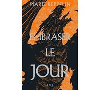 Affronter la nuit - Tome 2 Embraser le jour Marie Reppelin (Auteur)