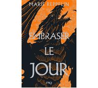 Affronter la nuit - Tome 2 Embraser le jour - Marie Reppelin - Pocket Jeunesse - broché - Roman adolescent