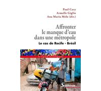 Affronter le manque d'eau dans une métropole Le cas de Recife - Brésil - Paul Cary - Presses Universitaires Du Septen-Trion - broché - Etude