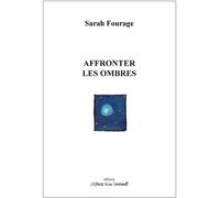 Affronter les ombres - FOURAGE SARAH - L'espace D'un Instant - broché - Théâtre