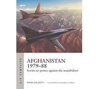 Afghanistan 1979-88: Soviet air power against the mujahideen