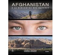 AFGHANISTAN : A LA RENCONTRE DES HAZARAS