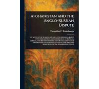 Afghanistan and the Anglo-Russian Dispute