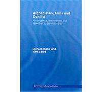 Afghanistan, Arms and Conflict, Political Road to War With Iraq Mark Sedra, Michael Bhatia (Auteur)